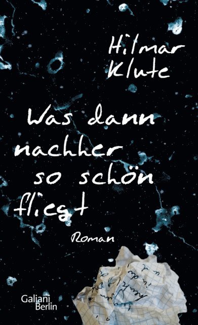 Hilmar Klute - Was dann nachher so schön fliegt, E-bok