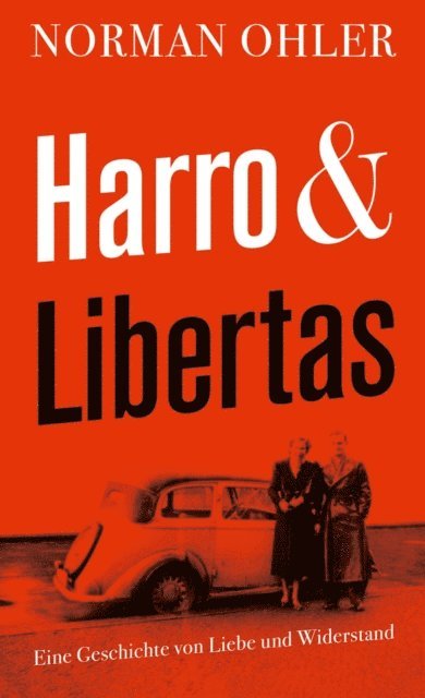 Norman Ohler - Harro und Libertas, E-bok