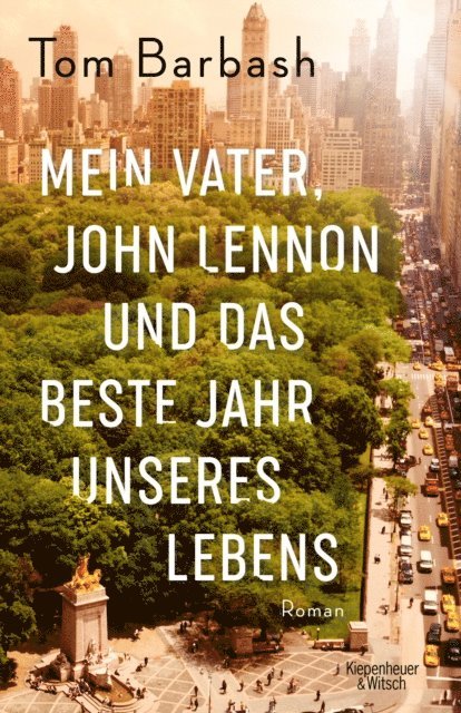 Tom Barbash - Mein Vater, John Lennon und das beste Jahr unseres Lebens, E-bok