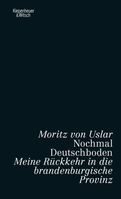 Moritz von Uslar - Nochmal Deutschboden, E-bok