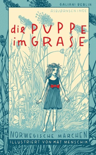 Kat Menschik, Jorgen Moe, Peter Christen Asbjornsen - Die Puppe im Grase, E-bok