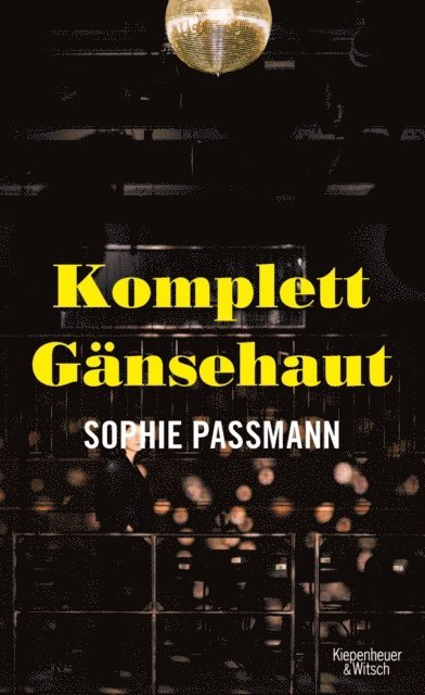 Sophie Passmann - Komplett Gänsehaut, E-bok