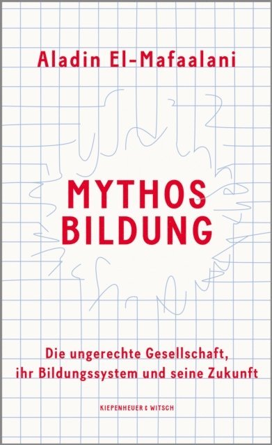 Aladin El-Mafaalani - Mythos Bildung, E-bok