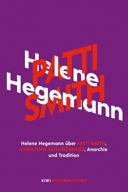 Helene Hegemann - Helene Hegemann über Patti Smith, Christoph Schlingensief, Anarchie und Tradition, E-bok