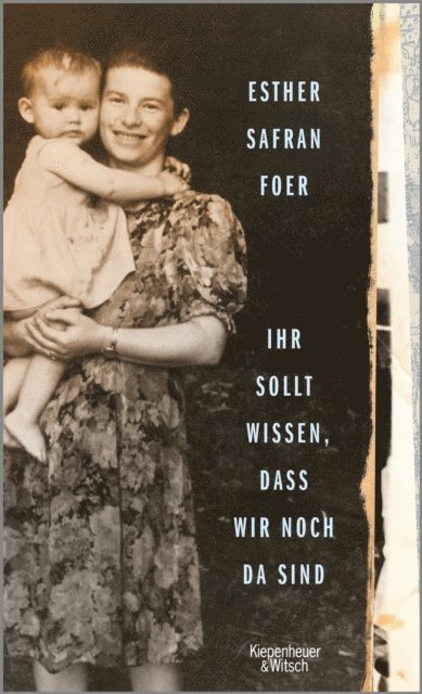 Esther Safran Foer - Ihr sollt wissen, dass wir noch da sind, E-bok