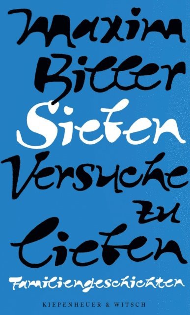 Maxim Biller - Sieben Versuche zu lieben, E-bok