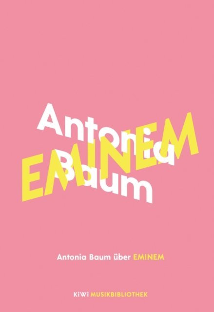 Antonia Baum - Antonia Baum über Eminem, E-bok