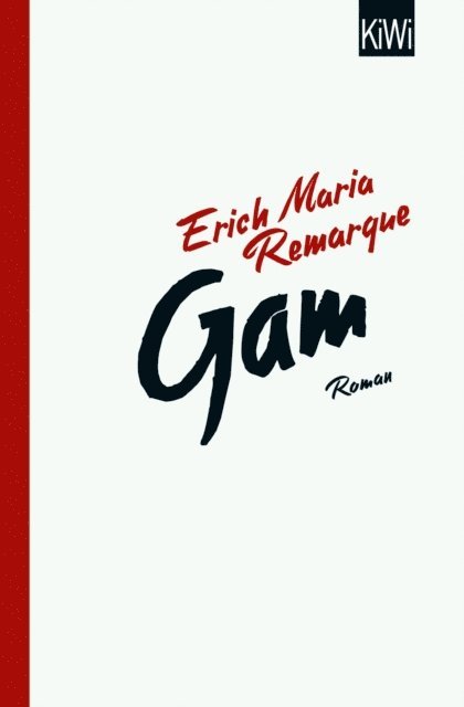 E.M. Remarque, Thomas F. Schneider - Gam, E-bok