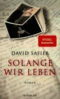 David Safier - Solange wir leben, Inbunden