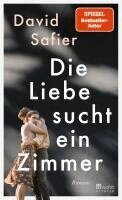David Safier - Die Liebe sucht ein Zimmer, Inbunden