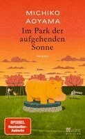Michiko Aoyama - Im Park der aufgehenden Sonne, Inbunden