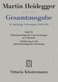 Martin Heidegger, Gesamtausgabe II. Abteilung: Vorlesungen: Phanomenologische Interpretationen Zu Aristoteles. Einfuhrung in Die Phanomenologische For