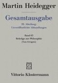 Gesamtausgabe Abt. 3 Unverffentliche Abhandlungen Bd. 65. Beitrge zur Philosophie