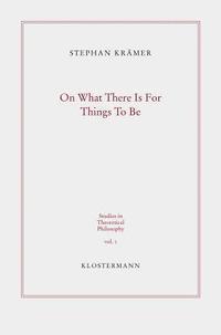 Stephan Kramer - On What There Is for Things to Be: Ontological Commitment and Second-Order Quantification, Häftad