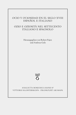 Andreas Gelz, Robert Fajen - Ozio E Oziosita Nel Settecento Italiano E Spagnolo, Häftad