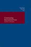 Constructing International Law: The Birth of a Discipline