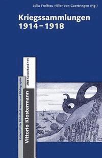 Julia Freifrau Hiller Von Gaertringen - Kriegssammlungen 1914-1918, Inbunden