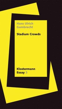 Stadium Crowds: Rituale Der Intensitat