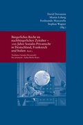 Burgerliches Recht Im Nachburgerlichen Zeitalter - 100 Jahre Soziales Privatrecht in Deutschland, Frankreich Und Italien: Bd. II: Totalitares Soziales
