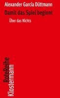 Alexander García Düttmann - Damit das Spiel beginnt, Häftad. Tillgänglighet: Lägg i varukorg