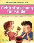 Gehirnforschung fr Kinder - Felix und Feline entdecken das Gehirn