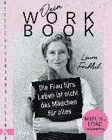 Laura Fröhlich - Dein Workbook: Die Frau fürs Leben ist nicht das Mädchen für alles, Häftad. Tillgänglighet: Lägg i varukorg