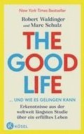 The Good Life ... und wie es gelingen kann