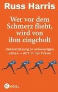 Wer vor dem Schmerz flieht, wird von ihm eingeholt NA