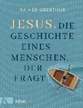 Jesus. Die Geschichte eines Menschen, der fragt