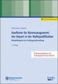 Kaufleute f�r B�romanagement: Der Report in der Wahlqualifikation