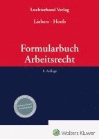 Hans-Joachim Liebers, Christian Hoefs - Formularbuch Arbeitsrecht, Inbunden