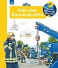 Wieso? Weshalb? Warum?, Band 65: Alles �ber Einsatzkr�fte
