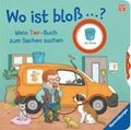 Wo ist blo� ...? - Mein Tier-Buch zum Sachen suchen