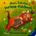 Mein liebstes Vorlese-F�hlbuch - Die kleine Katze