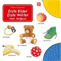 Erste Bilder - Erste Wörter: Mein Beißbuch, Kartonnage