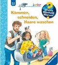 Wieso? Weshalb? Warum? junior, Band 79 - K�mmen, schneiden, Haare waschen