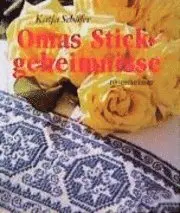 Katja Schäfer - Omas Stickgeheimnisse, Inbunden. Tillgänglighet: Lägg i varukorg