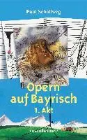 Paul Schallweg - Opern auf Bayrisch, Inbunden. Tillgänglighet: Lägg i varukorg