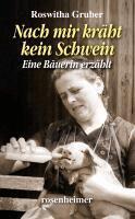 Roswitha Gruber - Nach mir kräht kein Schwein, Inbunden. Tillgänglighet: Lägg i varukorg