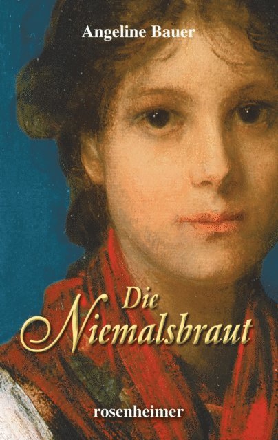 Angeline Bauer - Die Niemalsbraut, E-bok