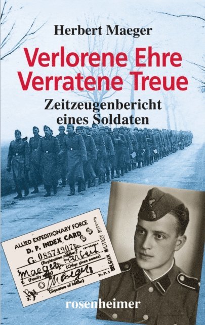 Herbert Maeger - Verlorene Ehre Verratene Treue, E-bok
