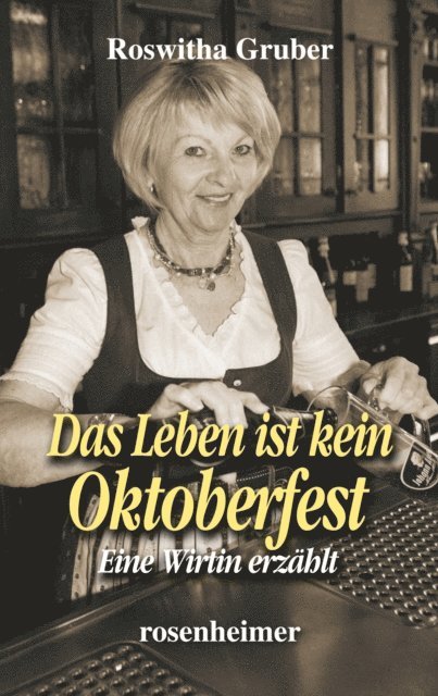 Roswitha Gruber - Das Leben ist kein Oktoberfest, E-bok. Tillgänglighet: Lägg i varukorg