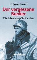 F. John-Ferrer - Der vergessene Bunker, Inbunden