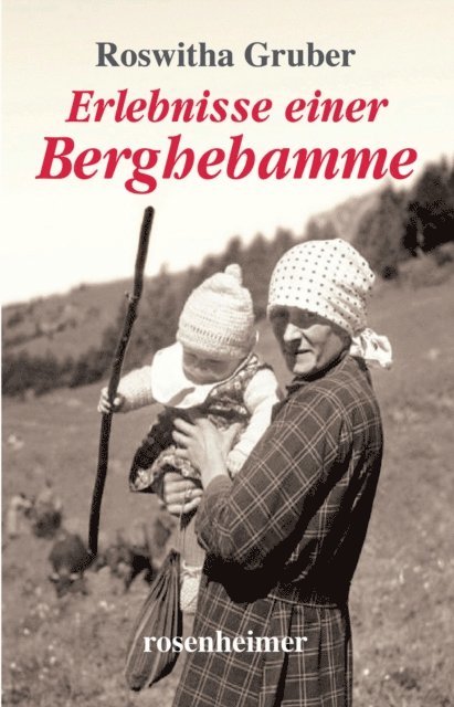 Roswitha Gruber - Erlebnisse einer Berghebamme, E-bok. Tillgänglighet: Lägg i varukorg