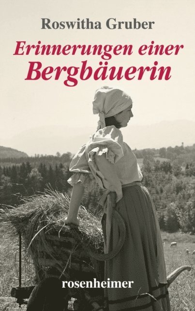 Roswitha Gruber - Erinnerungen einer Bergbäuerin, E-bok. Tillgänglighet: Lägg i varukorg