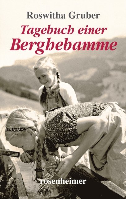 Roswitha Gruber - Tagebuch einer Berghebamme, E-bok. Tillgänglighet: Lägg i varukorg