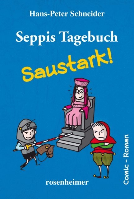 Hans-Peter Schneider - Seppis Tagebuch - Saustark!: Ein Comic-Roman Band 3, E-bok