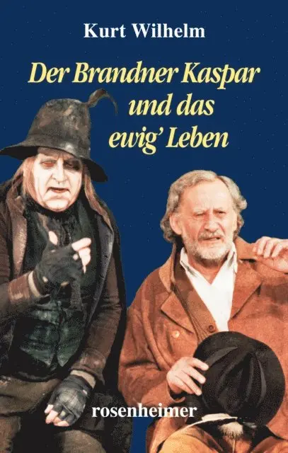 Kurt Wilhelm - Der Brandner Kaspar und das ewig' Leben, E-bok. Tillgänglighet: Lägg i varukorg