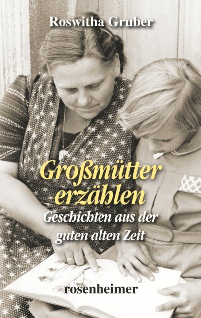 Roswitha Gruber - Großmütter erzählen, E-bok. Tillgänglighet: Lägg i varukorg