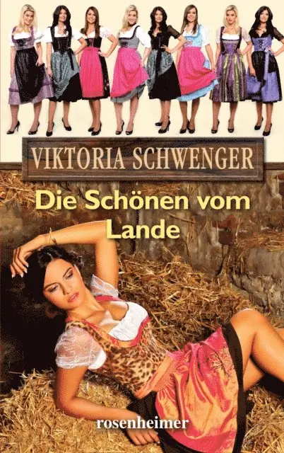 Viktoria Schwenger - Die Schönen vom Lande, E-bok. Tillgänglighet: Lägg i varukorg